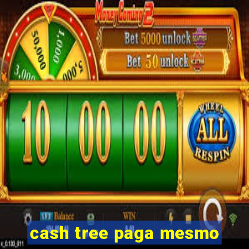 cash tree paga mesmo